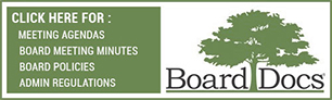 Click here for: meeting agendas, board meeting minutes, board policies, admin regulations. BoardDocs.
